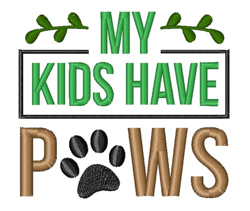 Kids Have Paws Machine Embroidery Design