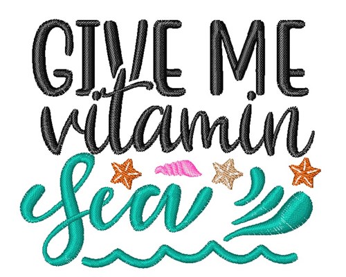 Give Vitamin Sea Machine Embroidery Design