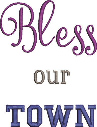 Bless Our Town Machine Embroidery Design