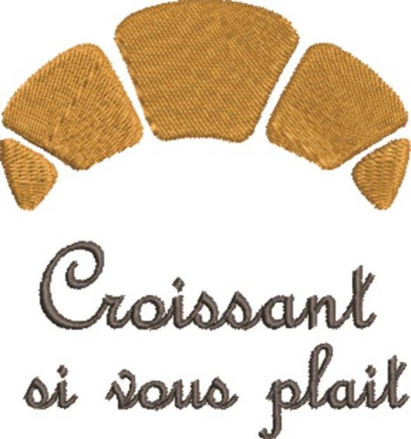 Picture of Croissant Si Vous Plait Machine Embroidery Design