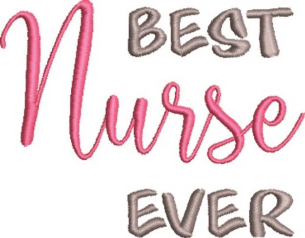 Picture of Best Nurse Ever Machine Embroidery Design