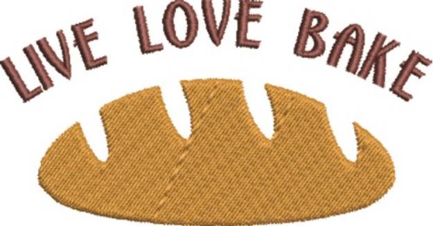 Picture of Live Love Bake Machine Embroidery Design
