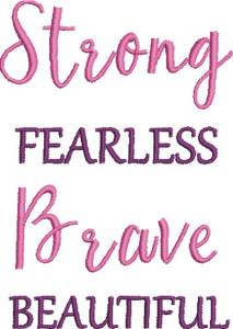 Picture of Strong Fearless Brave Beautiful Machine Embroidery Design