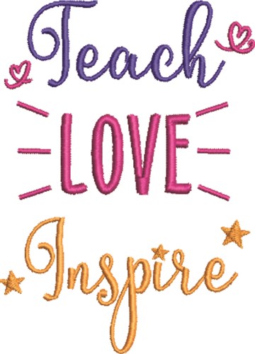 Teach Love Inspire Machine Embroidery Design