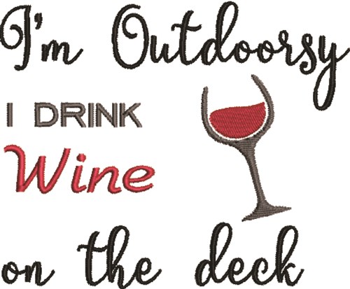 Wine On The Deck Machine Embroidery Design