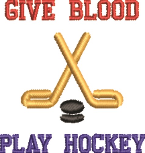 Give Blood Play Hockey Machine Embroidery Design