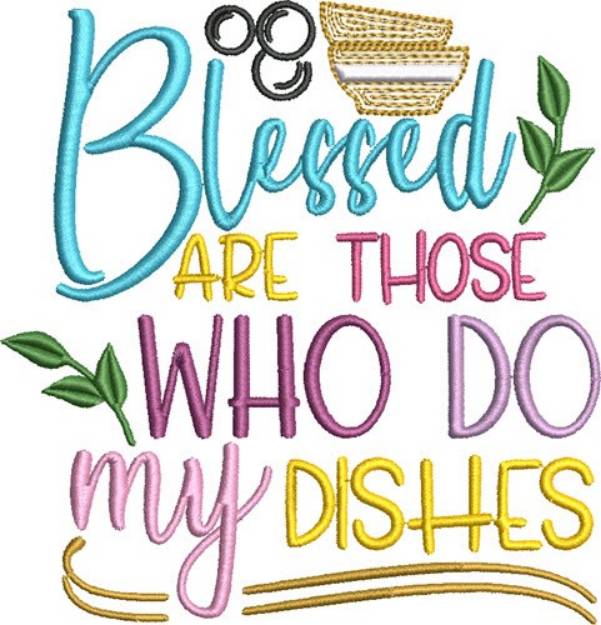 Picture of Blessed Who Do My Dishes Machine Embroidery Design
