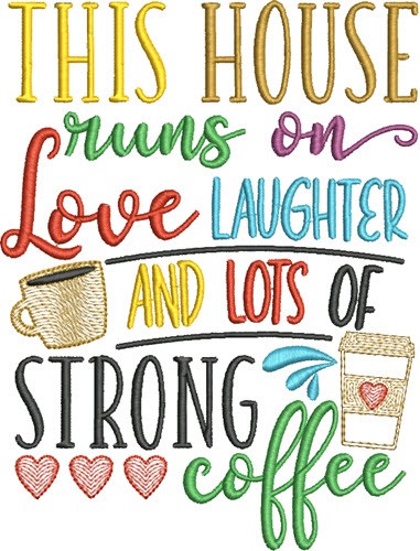 This House Runs on Laughter Machine Embroidery Design
