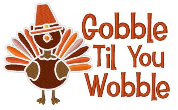 Picture of Gobble Til You Wobble Machine Embroidery Design