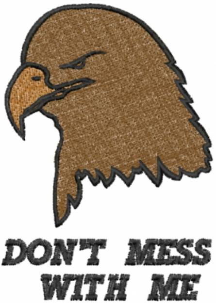 Picture of Dont Mess with Me Machine Embroidery Design