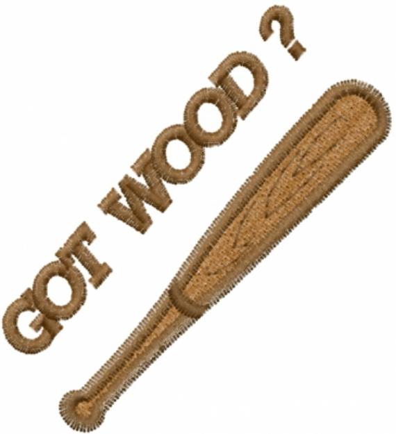 Picture of Got Wood? Machine Embroidery Design