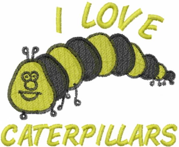 Picture of Caterpillar I LOVE CATERPILLARS Machine Embroidery Design