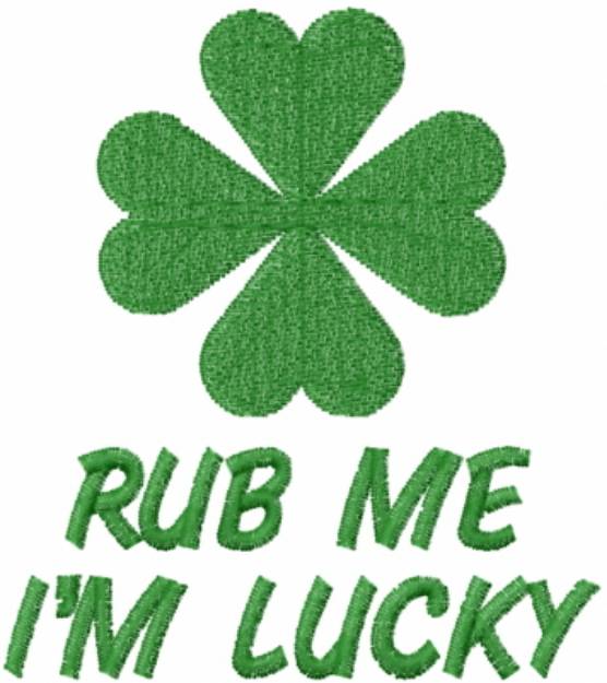Picture of RUB ME IM LUCKY Machine Embroidery Design