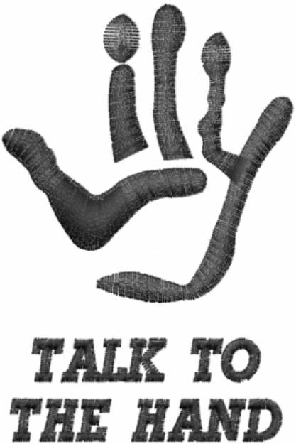 Picture of TALK TO THE HAND Machine Embroidery Design