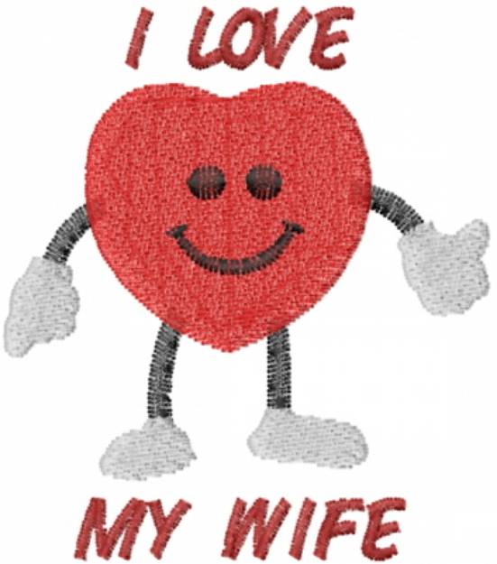 Picture of I LOVE MY WIFE Machine Embroidery Design
