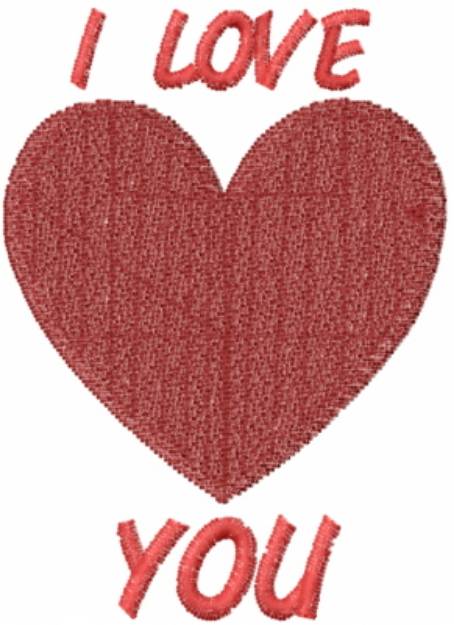 Picture of I LOVE YOU Machine Embroidery Design