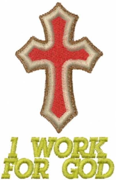 Picture of I WORK FOR GOD Machine Embroidery Design