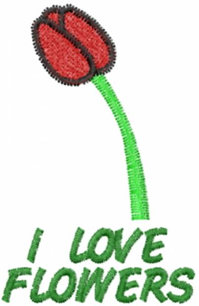 Picture of I LOVE FLOWERS Machine Embroidery Design