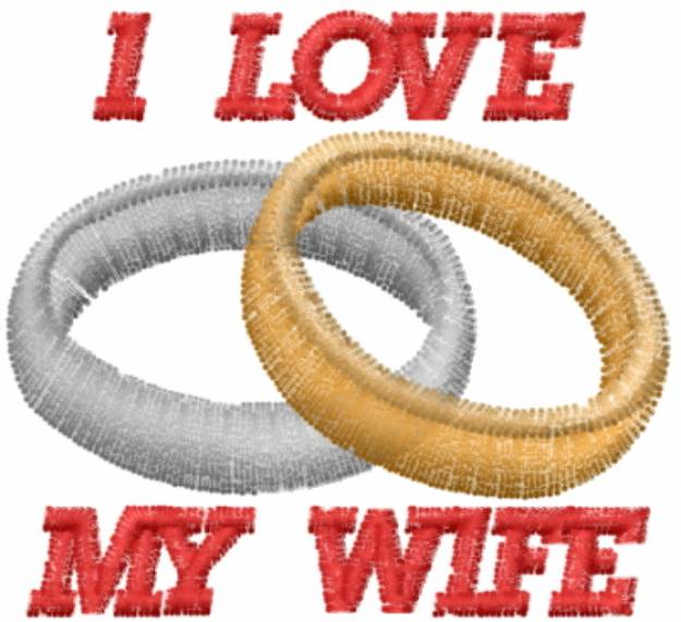 Picture of I LOVE MY WIFE Machine Embroidery Design