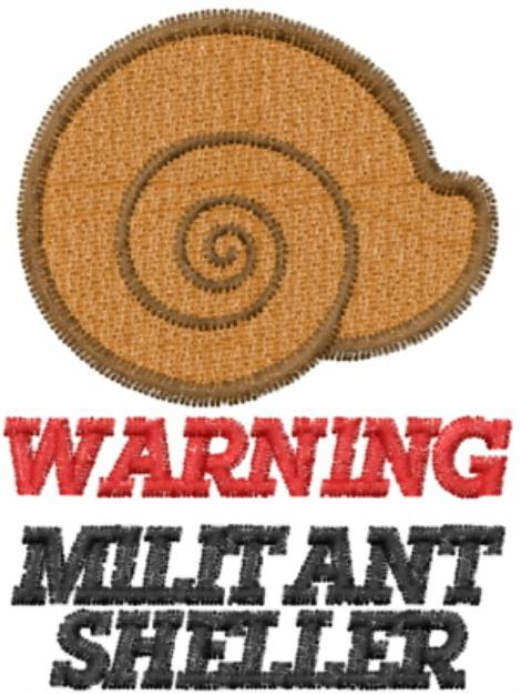Picture of WARNING MILITANT SHELLER Machine Embroidery Design