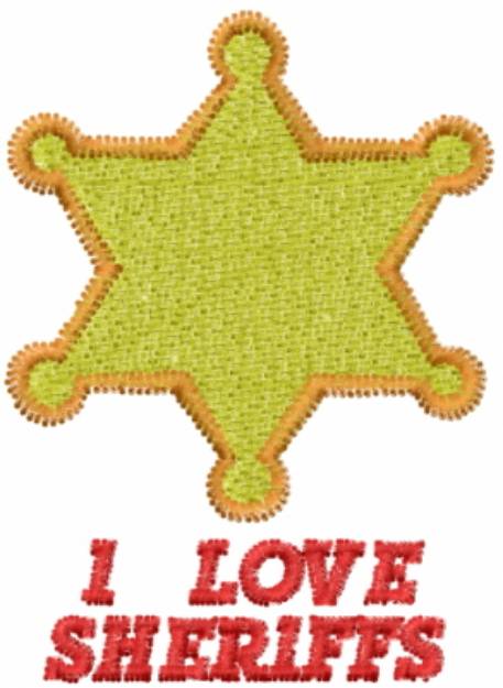 Picture of I LOVE SHERIFFS Machine Embroidery Design