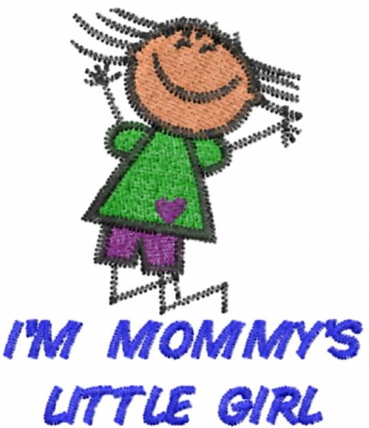Picture of IM MOMMYS LITTLE GIRL Machine Embroidery Design