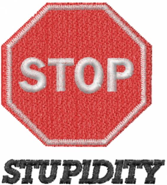 Picture of STOP STUPIDITY Machine Embroidery Design
