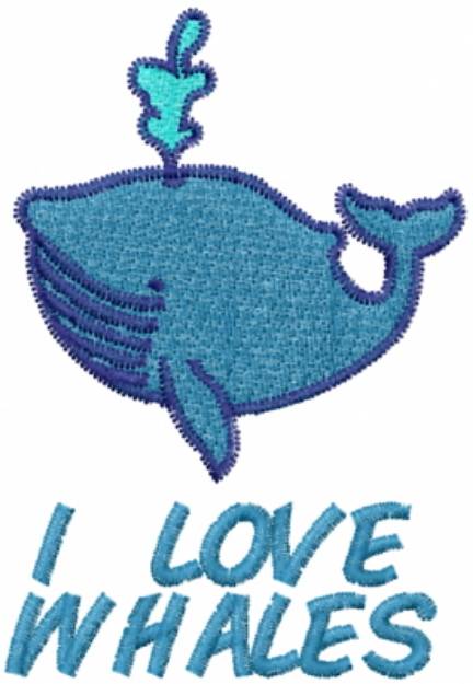 Picture of I LOVE WHALES Machine Embroidery Design