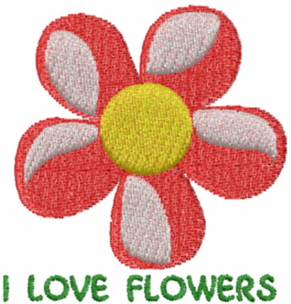 Picture of I Love Flowers Machine Embroidery Design