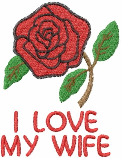 Picture of I Love My Wife Machine Embroidery Design
