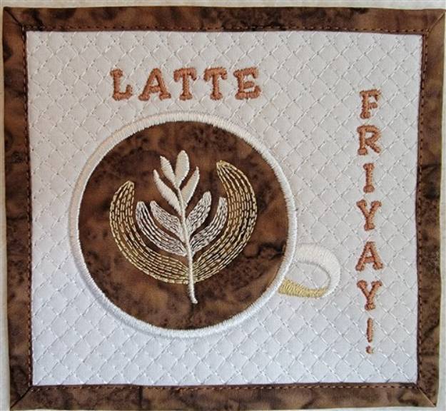 Picture of Latte Friyay! Mug Rug Machine Embroidery Design