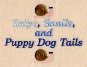Picture of Snips, Snails, and Puppy Dog Tails Machine Embroidery Design