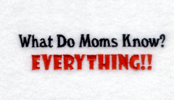 What Do Moms Know? Machine Embroidery Design