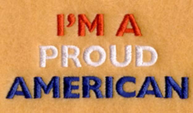 Picture of Im A Proud American Machine Embroidery Design