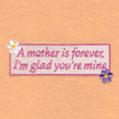 A Mother is Forever Machine Embroidery Design