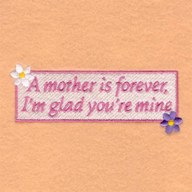 Picture of A Mother is Forever Machine Embroidery Design