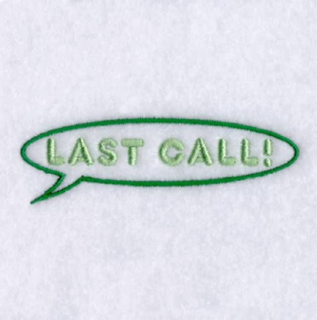 Picture of Last Call! Machine Embroidery Design