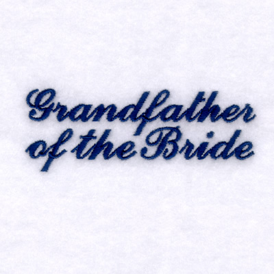 Grandfather of the Bride Machine Embroidery Design