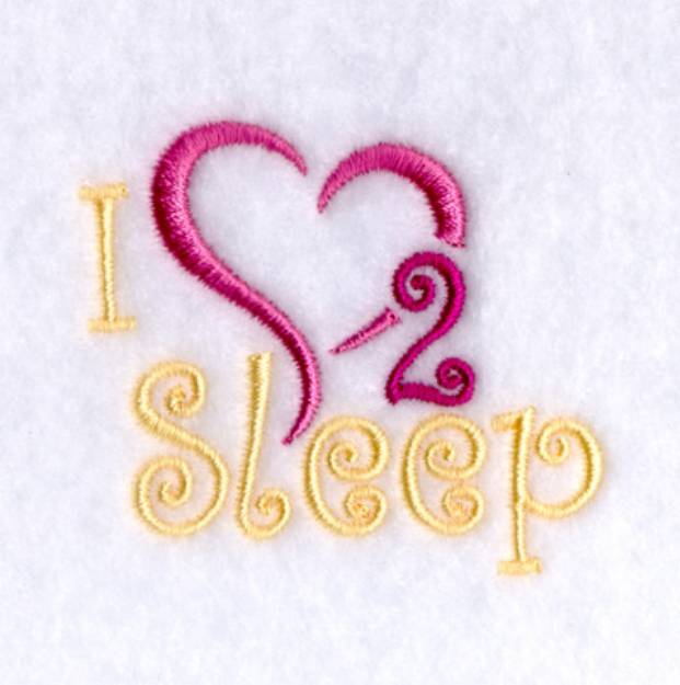 Picture of Love 2 Sleep Machine Embroidery Design