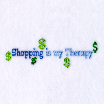 Shopping Is My Therapy Machine Embroidery Design
