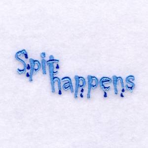 Picture of Spit Happens Machine Embroidery Design
