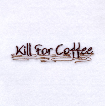 Kill For Coffee Machine Embroidery Design