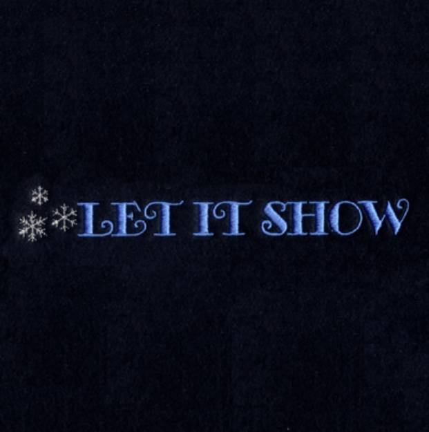 Picture of Let it Show Machine Embroidery Design