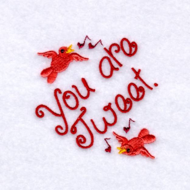 Picture of You are Tweet. Machine Embroidery Design