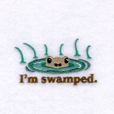 Im Swamped. Machine Embroidery Design