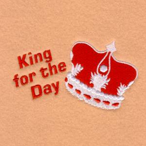 Picture of King for the Day Machine Embroidery Design