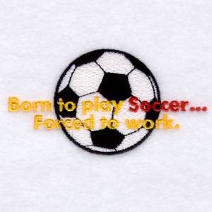 Picture of Born to play Soccer… Machine Embroidery Design