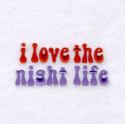 I Love the Night Life Machine Embroidery Design