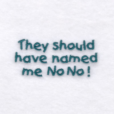 Name Me No No! Machine Embroidery Design