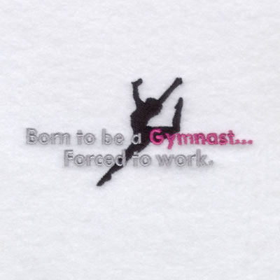 Born to be a Gymnast… Machine Embroidery Design
